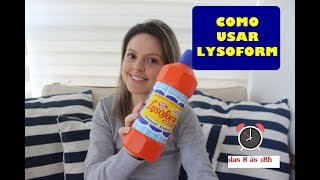 Lysoform Onde e Como Usar  Das 8 às 18h [upl. by Essam]