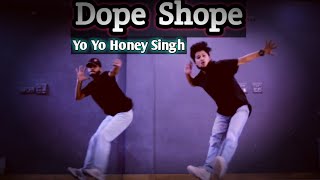 Dope Shope  Yo Yo Honey Singh  Dance Video  By Anoop Parmar amp Nikhil [upl. by Cawley]