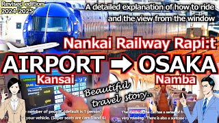 【Nankai LtdExp Rapit】From Kansai Airport to Osaka Namba How to ride ＆ superb view osaka travel [upl. by Brandea531]