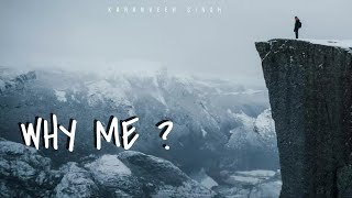 Why Me  Official Song  Karanveer Singh [upl. by Ynnattirb]