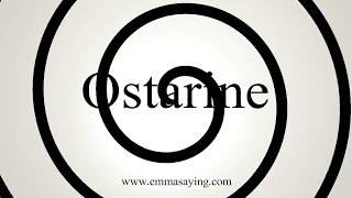 How To Say Ostarine [upl. by Dannye]