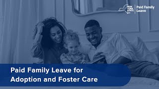 Paid Family Leave for Adoption and Foster Care May 2024 [upl. by Airtap]