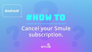 How to Cancel Your Smule Subscription on Android [upl. by Platto885]