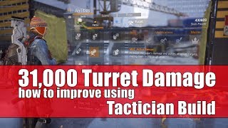 The Division 183  31000 TURRET DAMAGE  How to improve using  Tactician Build [upl. by Aekal]