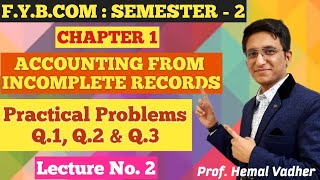 Accounting For Incomplete Records  Practical Problems Q1  Lecture No 2  FYBCOM  Semester 2 [upl. by Emiatej]