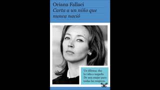 Audiolibro Oriana Fallaci Carta A Un Niño que No Nació 1 [upl. by Ilowell700]