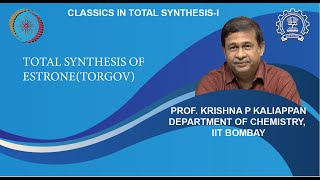 Lecture 45 Total synthesis of EstroneTorgov [upl. by Burney]