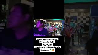 COCO JAZZ Sociedad Terrazita Grill 021124Iguala de la Independencia Guerrero 🦎🥭 [upl. by Udell]