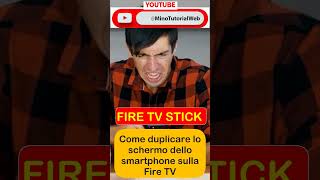 Come duplicare lo schermo dello smartphone su Fire tv Stick [upl. by Chaffee]