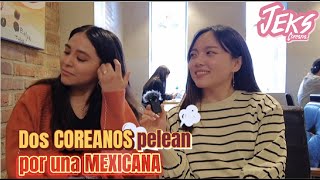 DOS COREANOS QUE PELEARON POR EL AMOR DE UNA MEXICANA  Latinos en Corea con JEKS 7 [upl. by Ticknor]