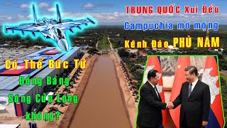 Chơi hệ TÂM LINH với TRUNG QUỐC Liệu Campuchia có vỡ mộng với kênh đào PHÙ NAM Việt Nam GO [upl. by Lorene]