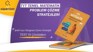 Şekil veya Diyagram Çizme Stratejisi  Test 01 Çözümleri  PROBLEM ÇÖZME STRATEJİLERİ Süpervizör [upl. by Benioff]