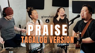 Praise  Tagalog Version  gloryfall  Worship Music [upl. by Worl]