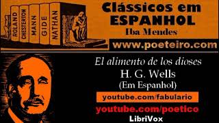 Clássicos em espanhol quotEl alimento de los diosesquot Audiolibro de H G Wells [upl. by Coben]