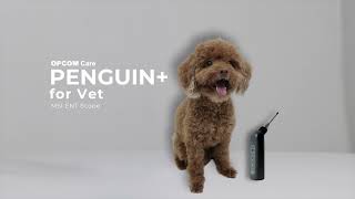 OPCOM Care Penguin Vet  Comprehensive Ear Care for Your Pets [upl. by Salguod]