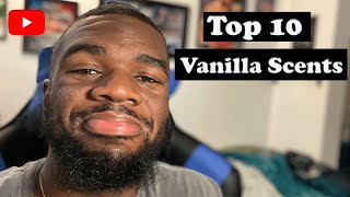 Top 10 Vanilla Scents In My Collection [upl. by Ahseek]