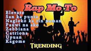 Rap Mo To Trending PH  Collection 2023  Favorite [upl. by Ayotyal619]