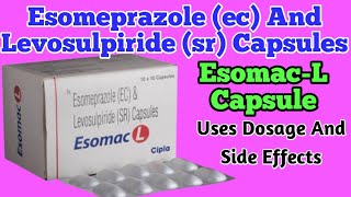 Esomac L Capsule Uses  Esomeprazole ec And Levosulpiride sr Capsules Uses Dosage And Side effects [upl. by Euqirdor]