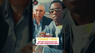 How 300 Secured Young Thug for Pennies The 25K Deal That Made Millions [upl. by Gitlow]