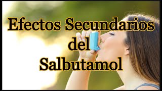 Efectos Secundarios del Salbutamol [upl. by Anerda]