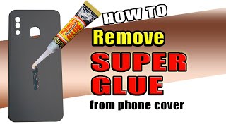 how to remove super glue from phone cover [upl. by Alleris]