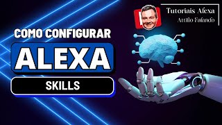 SKILLs na ALEXA  Deixe a Alexa ainda mais legal habilitando Skills que vão surpreender você [upl. by Eidua]