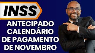 INSS antecipa calendário de pagamentos de Novembro confira as novas datas oficiais [upl. by Hambley]