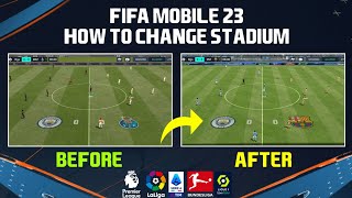 FIFA Mobile 23 English  How To Change Stadium [upl. by Brufsky]