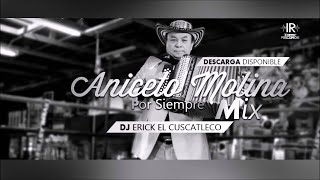 Aniceto Molina Por Siempre Mix By El Cuscatleco [upl. by Nailimixam627]