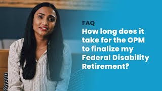 How long does it take for the OPM to finalize my Federal Disability Retirement case [upl. by Nahta]