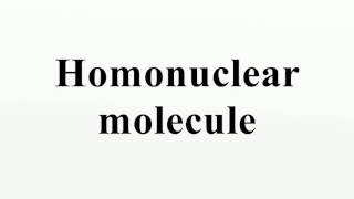 Homonuclear molecule [upl. by Yeldah208]