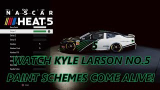 WATCH KYLE LARSON NO5 PAINT SCHEMES COME ALIVE IN NASCAR HEAT 5 [upl. by Sheley64]