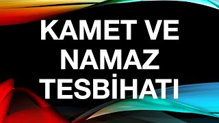 Namaz kametgameti ve tesbihatı yeni öğrenenler için [upl. by Garbers]