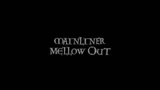 Mainliner  Mellow Out FULL ALBUM HD [upl. by Imer]