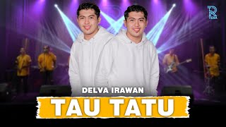 DELVA IRAWAN  TAU TATU FT NEW ARISTA Official Music Video [upl. by Shiri]