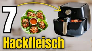 7 schnelle HackfleischRezepte die du im Airfryer NICHT verpassen darfst [upl. by Kiernan]