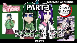 the apothecary diaries react to maomao as shinobu from demon slayer  part3  infinity reactions [upl. by Analaf]