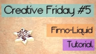 CREATIVE FRIDAY 5 Tutorial Fimo Liquid  Zimtstern mit Glasur [upl. by Rillings]