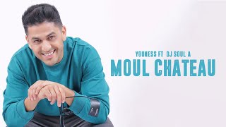 YouNess  Moul Chateau Ft DJ SoulA Video Clip Exclusif  يونس مول شاطُو [upl. by Omero]