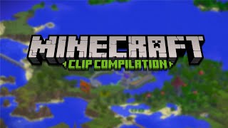 Minecraft Clip Compilation [upl. by Ahsii393]