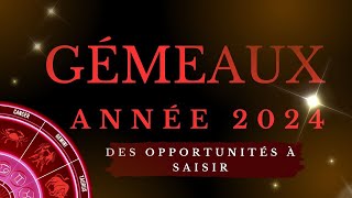 GÉMEAUX ♊ ANNÉE 2024 MOIS PAR MOIS  DES OPPORTUNITÉS À SAISIR ☘️☘️☘️ [upl. by Lisle82]