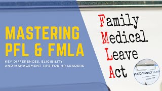 Mastering PFL and FMLA Key Differences Eligibility and Management Tips [upl. by Boothe417]