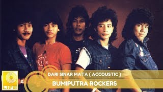 Bumiputra Rockers  Dari Sinar Mata Accoustic Version [upl. by Boland]