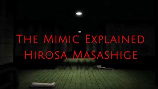 The Mimic Explained Hirosa Masashige [upl. by Ehtiaf]