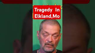 Tragedy In Elkland Mo shorts tragedy Missouri [upl. by Eiwoh]