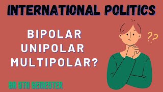 Meaning of Bipolar unipolar and Multipolar world order internationalpolitics panjabuniversity [upl. by Akkimat]