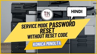 HOW TO RESET SERVICE MODE PASSWORD WITHOUT RESET CODE IN KONICA MINOLTA COPIERS  IN HINDI [upl. by Onitsoga]