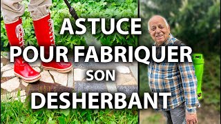 ASTUCE pour FABRIQUER son DÉSHERBANT [upl. by Montgomery]