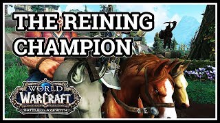 The Reining Champion WoW BfA [upl. by Keating]