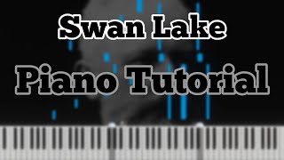 Tchaikovsky  Swan Lake  Piano Tutorial [upl. by Sue]